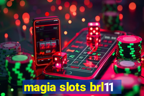 magia slots brl11